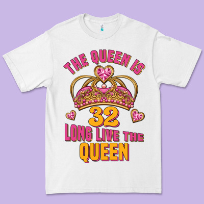 The Queen Is 32 Long Live The Queen Kopya Premium Tee Designed By Jasminsmagicworld