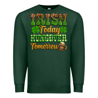Sports Green St. Patrick's Irish today hungover tomorrow Premium Sweatshirt - OliviaCreatesArt