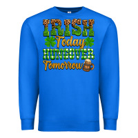 True Royal St. Patrick's Irish today hungover tomorrow Premium Sweatshirt - OliviaCreatesArt