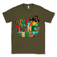 Army Green give thanks bro Classic Tee - MaliasSmallBusiness