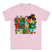 Bubblegum Pink give thanks bro Classic Tee - MaliasSmallBusiness