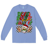 Colony Blue dead inside but jolly af Long Sleeve Tee - BarkalooDesign