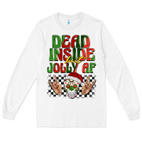 White dead inside but jolly af Long Sleeve Tee - BarkalooDesign