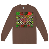 Chestnut dead inside but it's christmas dancing skeletons Long Sleeve Tee - BarkalooDesign