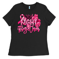 Black we fight together breast cancer Ladies Tee - RanaPortraitStore