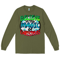 Army Green believe in the magic of christmas Long Sleeve Tee - BarkalooDesign