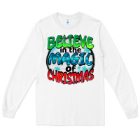 White believe in the magic of christmas Long Sleeve Tee - BarkalooDesign