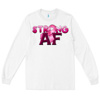 White strong af breast cancer Long Sleeve Tee - BarkalooDesign