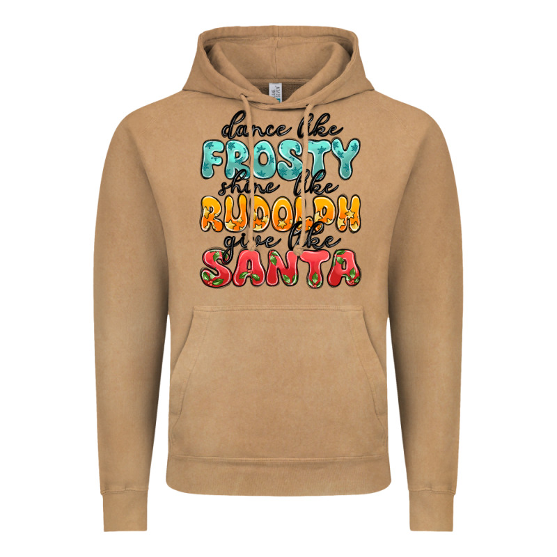 Dance Like Frosty Shine Like Rudolph Give Like San Vintage Hoodie by MaliasSmallBusiness | Teevron