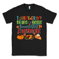 Black turkey gravy beans and rolls lemme see that casser Classic Tee - MaliasSmallBusiness