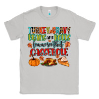 Moon Dust turkey gravy beans and rolls lemme see that casser Classic Tee - MaliasSmallBusiness