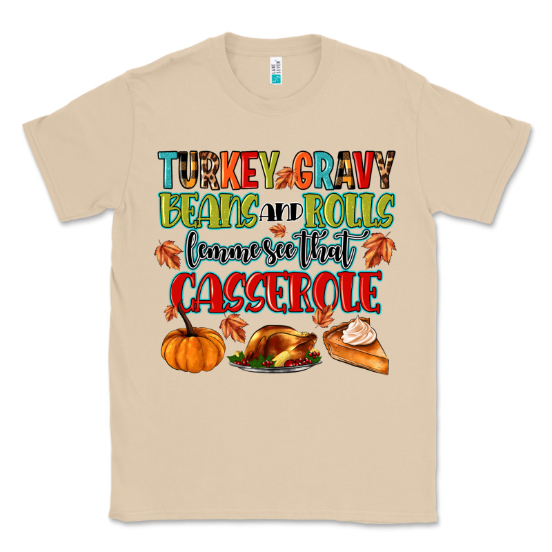 Turkey Gravy Beans And Rolls Lemme See That Casser Classic Tee by MaliasSmallBusiness | Teevron