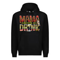 Black Mama needs a drink mother's day Premium Hoodie - HowdyJamesFarm