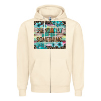 Sandshell probably late for something tumbler 3 Zipper Hoodie - CowGirlArtShop