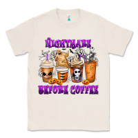 Natural Nightmare Before Coffee Cups Classic Tee - MaliasSmallBusiness