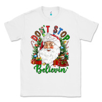 White Don't stop believin' Classic Tee - NancyCooperArtShop
