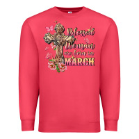 Cardinal Blessed women are born in March Premium Sweatshirt - FaDigitalArtStudio