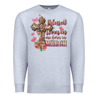 Heather Grey Blessed women are born in March Premium Sweatshirt - FaDigitalArtStudio
