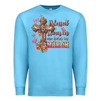 Ocean Blue Blessed women are born in March Premium Sweatshirt - FaDigitalArtStudio