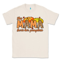 Natural this mama loves her pumpkins Classic Tee - MaliasSmallBusiness