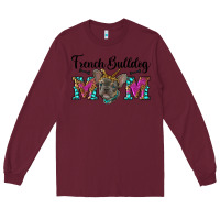 Burgundy french bulldog mom Long Sleeve Tee - RanaPortraitStore
