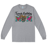 Heather Grey french bulldog mom Long Sleeve Tee - RanaPortraitStore