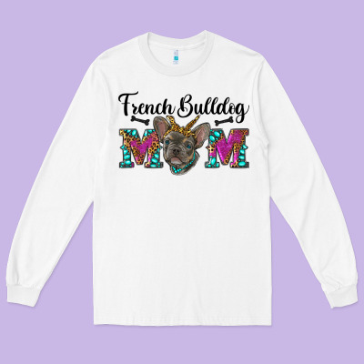 French Bulldog Mom Long Sleeve Tee Designed By Ranaportraitstore