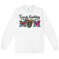 White french bulldog mom Long Sleeve Tee - RanaPortraitStore