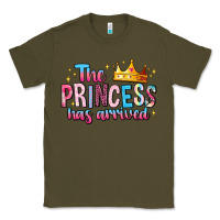 Army Green The Princess Has Arrived Classic Tee - MaliasSmallBusiness