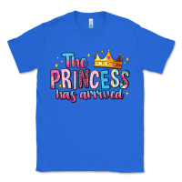 True Royal The Princess Has Arrived Classic Tee - MaliasSmallBusiness