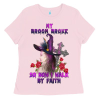 Bubblegum Pink my broom broke Ladies Tee - AdoDesignShop