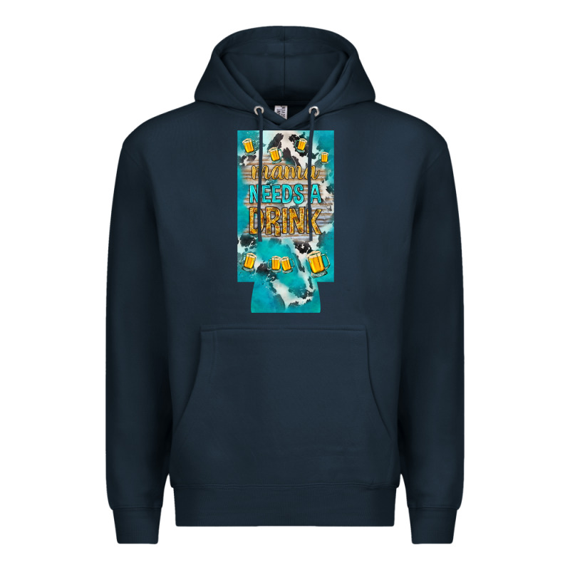 Mama Needs A Drink Slim Can Cooler Mother's Day Premium Hoodie by HowdyJamesFarm | Teevron