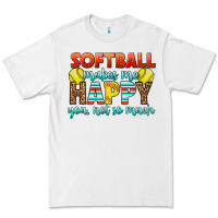 White Softball Makes Me Happy You, Not So Much Premium Tee - LillyAllenDesigns