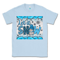 Dusty Blue let it snow Classic Tee - JahusDesignShop