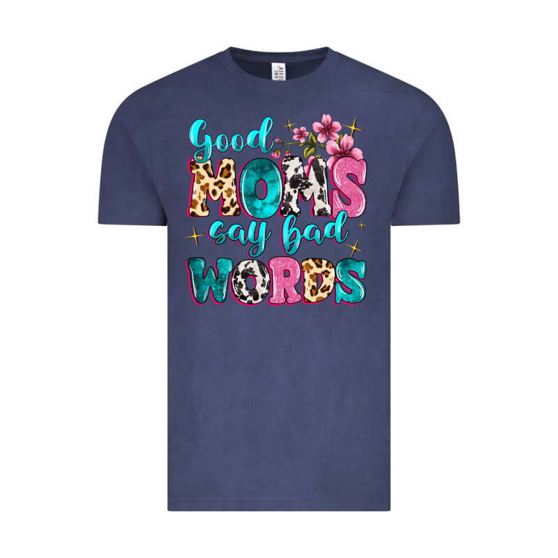Good Moms Say Bad Words Vintage Tee by MaliasSmallBusiness | Teevron