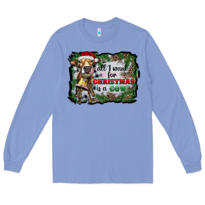 All I Want For Christmas Is A Cow Long Sleeve Tee by RanaPortraitStore | Teevron
