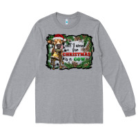 Heather Grey all i want for christmas is a cow Long Sleeve Tee - RanaPortraitStore