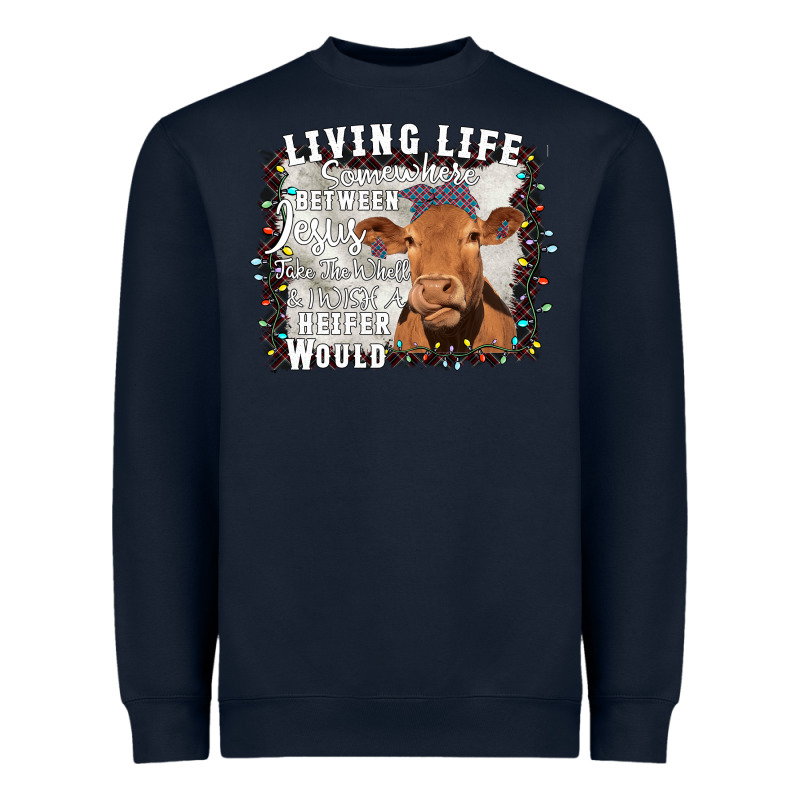 Between Jesus Take The Wheel I Wish A Heifer Would Heavyweight Sweatshirt by Bettercallsaul | Teevron