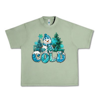 Oil Green im so freaking cold snowman Urban Heavy Tee - MaliasSmallBusiness