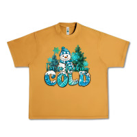 Peanut Butter im so freaking cold snowman Urban Heavy Tee - MaliasSmallBusiness
