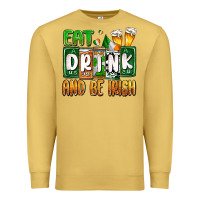 St. Patrick's Eat Drink And Be Irish Premium Sweatshirt | Teevron
