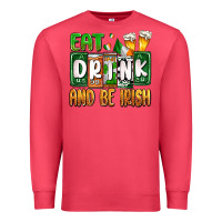 Cardinal St. Patrick's Eat drink and be Irish Premium Sweatshirt - OliviaCreatesArt
