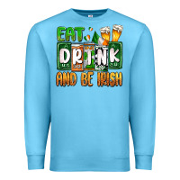 Ocean Blue St. Patrick's Eat drink and be Irish Premium Sweatshirt - OliviaCreatesArt