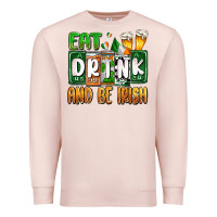 Pale Pink St. Patrick's Eat drink and be Irish Premium Sweatshirt - OliviaCreatesArt