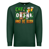 Sports Green St. Patrick's Eat drink and be Irish Premium Sweatshirt - OliviaCreatesArt