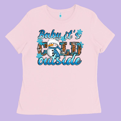 Baby It's Cold Outside Ladies Tee Designed By Ranaportraitstore