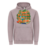 I Teach Tiny Humans Im Kind Of A Big Deal Vintage Hoodie | Teevron