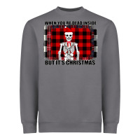 Storm When You re Dead Inside But It Christmas Skeleton Heavyweight Sweatshirt - Bettercallsaul