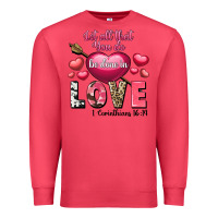 Cardinal Let all that you do be in love Valentine's Day Premium Sweatshirt - FaDigitalArtStudio