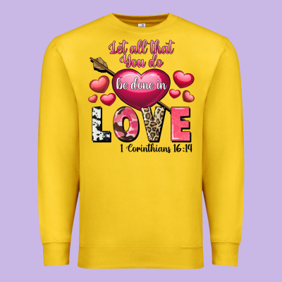 Let All That You Do Be In Love Valentine's Day Premium Sweatshirt Designed By Fadigitalartstudio